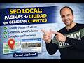 SEO Local: Cómo Crear Landing Pages de Ciudad que Posicionen y Consigan Clientes (Curso | Lección 4)