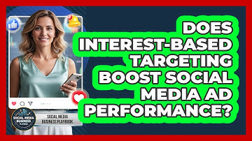 Does Interest-Based Targeting Boost Social Media Ad Performance?