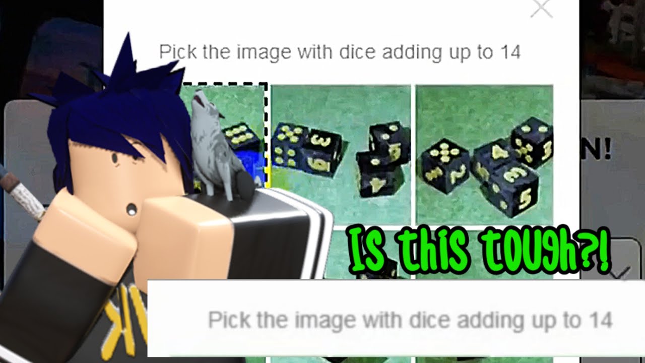 Is This New Roblox Verification Actually Worse Pick The Dice Adding Up To 14 Dice Captcha Youtube - roblox area 14 application answers