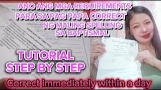 ANO ANG MGA REQUIREMENTS SA PAG PAPA CORRECT NG MALING SPELLING SA BAPTISMAL /TUTORIAL/STEP BY STEP