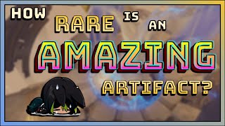 How Rare Is A 50 Crit Value Artifact? - Burning Questions by Raymouse 35,700 views 4 months ago 6 minutes, 48 seconds