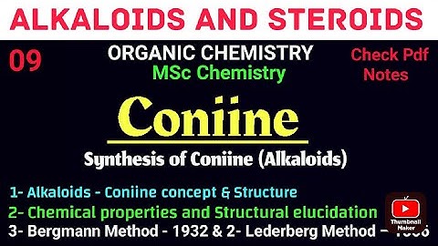 Coniine ~ Structural elucidation & Synthesis #mscchemistrynotes #alkaloids  @itschemistrytime