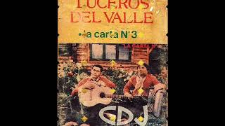 Los Luceros Del Valle - La Carta Nº 3