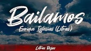 Bailamos - Enrique Iglesias (Letras / Lyrics) | Letras Rojas