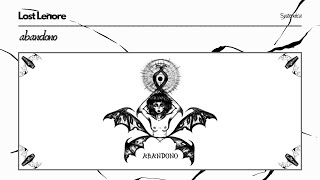 Lost Lenore - Abandono (Official Audio) @Systemica