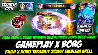 X BORG EXP META 2024❗ BUILD X BORG TERSAKIT 2024   COMBO X BORG❗ CARA BARU MAIN X BORG TOP GLOBAL