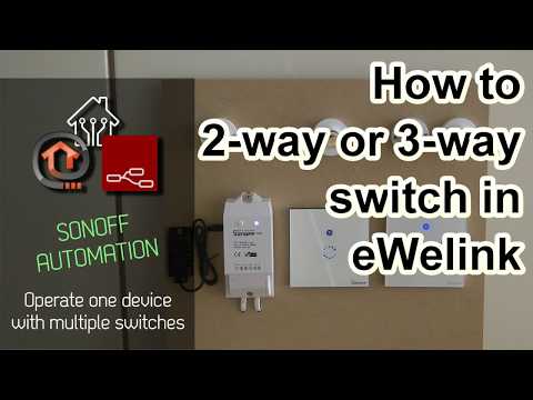How to set up 2 way or 3 way switching in Sonoff / eWeLink
