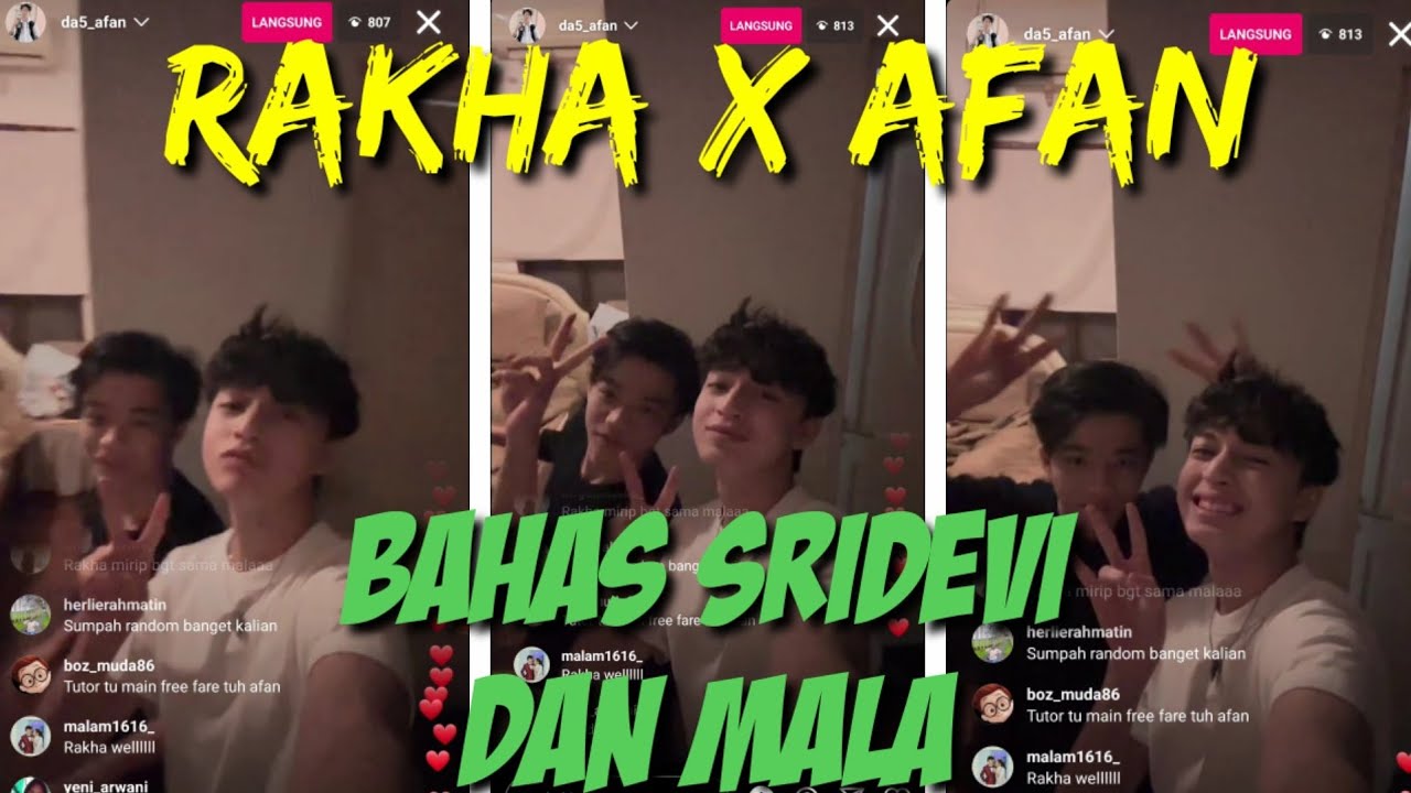 KESERUAN RAKHA DAN AFAN LIVE IG BAHAS SRIDEVI DAN MALA JUGA PERMASALAHAN DENGAN FANS
