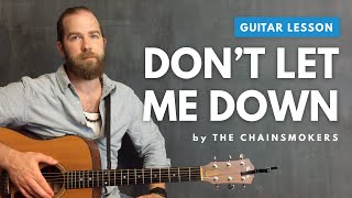 Guitar lesson for "Don't Let Me Down" by Chainsmokers (with & without capo)