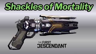 First Descendant - Shackles of Mortality Build Guide