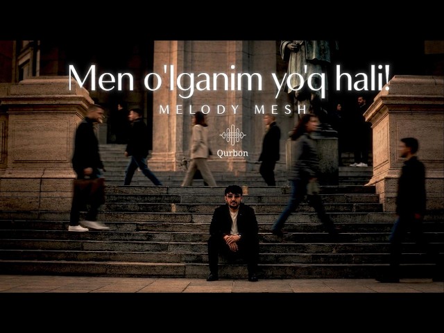 Men o'lganim yo'q hali! - Melody Mesh (Official Music Video) | 2026