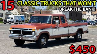 15 Classic Trucks You Can Buy Now Without Breaking The Bank!