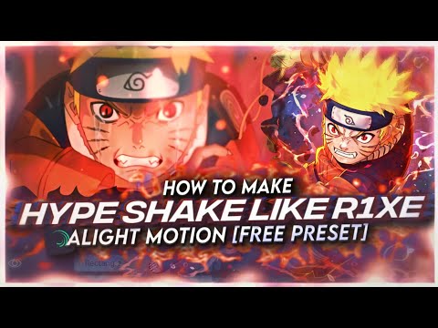 HOW TO MAKE HYPE SHAKE LIKE R1XE | ALIGHT MOTION [FREE PRESET]
