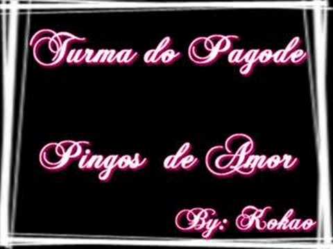 pingos de amor turma do pagode