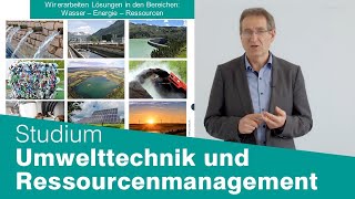 Umwelttechnik und Ressourcenmanagement: Studiengangsvorstellung (Bachelor)