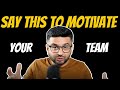 How to motivate people and keep them there