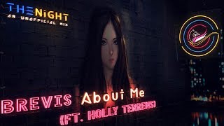 BREVIS - About Me (ft. Holly Terrens)