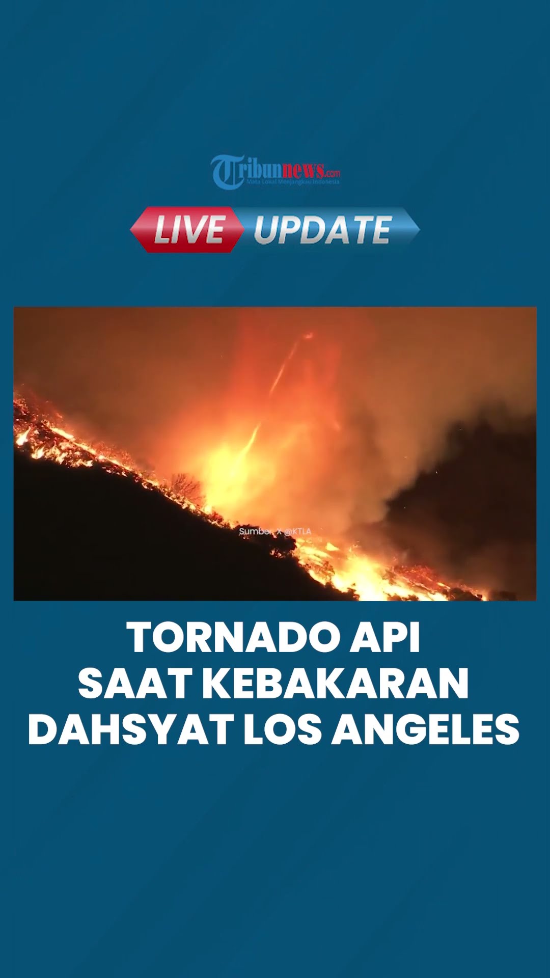 Muncul Tornado Api di Tengah Kebakaran Los Angeles, Pusaran Api Berputar-putar di Lereng Bukit