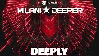 Milani Deeper - Deeply