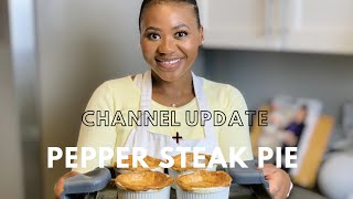 LETS COOK AND CHAT | PEPPER STEAK PIE RECIPE | CHANNEL UPDATE