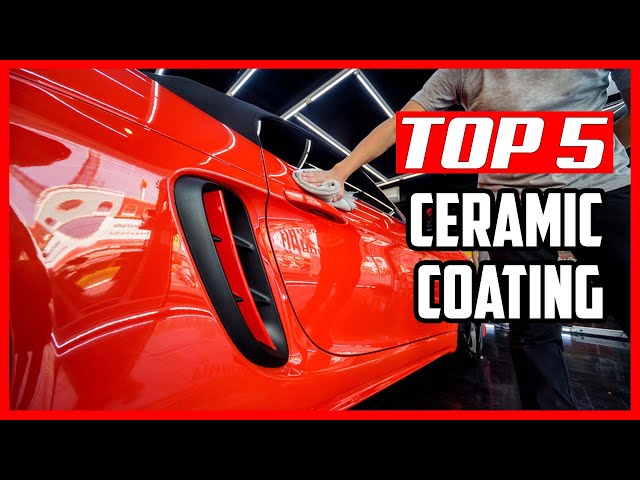 5 Best Ceramic Coating for Cars in 2023 