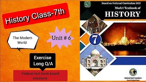|History Class 7 7 unit 6 Long question answer|ModernWorld NBF FDE|
