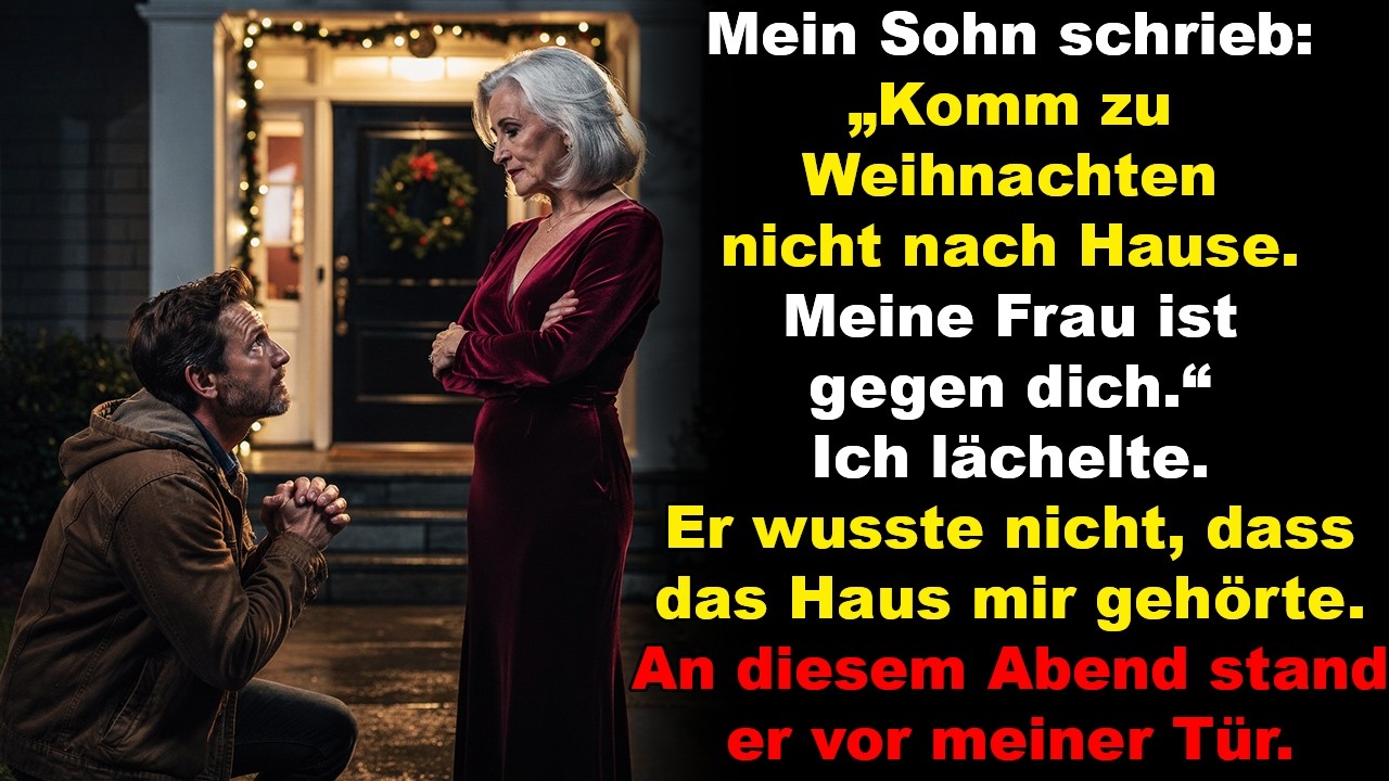Mein Sohn schrieb: „Komm an Weihnachten nicht – meine Frau ist gegen dich.“