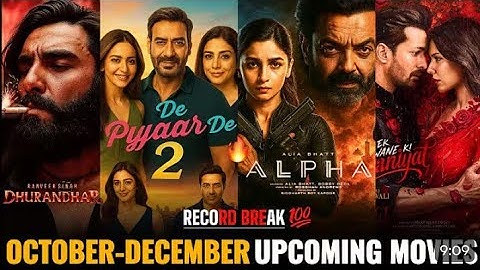 BIGGEST Movie Season Ahead! Top 12 Indian Films Coming Oct–Dec 2025 | Dhurandhar, Thamma & More