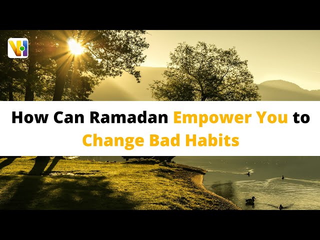 How #Ramadan helps you change bad habits #shorts