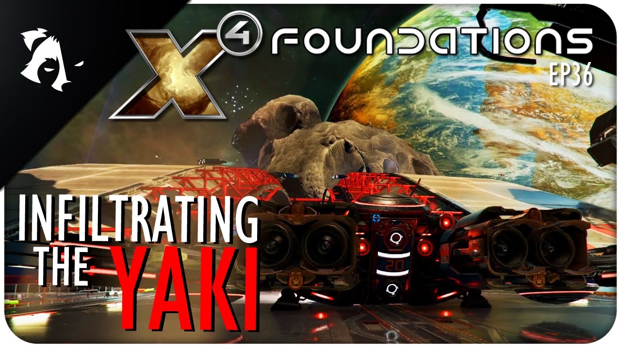 ПРОНИКНОВЕНИЕ В ЯКИ! | Эпизод 36 | X4 FOUNDATIONS