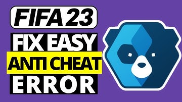 How To Fix FIFA 23 Easy Anti Cheat Error on PC