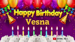 Vesna Happy birthday To You - Happy Birthday song name Vesna 🎁