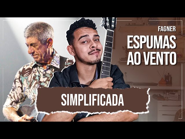 Como Tocar Espumas Ao Vento No Violão Simplificada - Fagner 