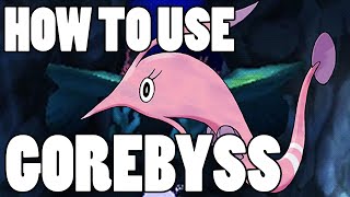 How To Use Gorebyss Gorebyss Strategy Guide Oras Xy