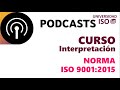 🎧 Curso INTERPRETACIÓN ISO 9001 versión 2015 Sistema de Gestión de Calidad - partis 1