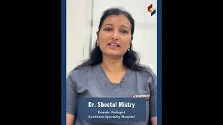 Urological Problems During Summer | Dr. Sheetal Mistry | Symbiosis Speciality Hospital