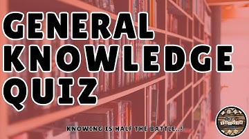 A to Z General Knowledge Quiz 265th Edition - Test Your Brain With 26 Fun Quiz Questions!