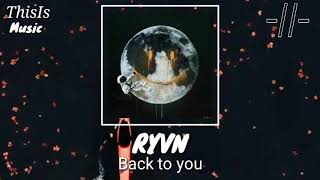 RYVN - Back To You | ThisIs Music