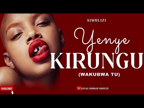 YENYE KIRUNGU, (WAKUBWA TU) SIMULIZI YA MAPENZI, By Lucas Lumbasi