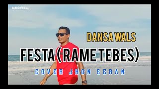 FESTA ( Rame Tebes) Dansa Wals || Cover Jhon Seran