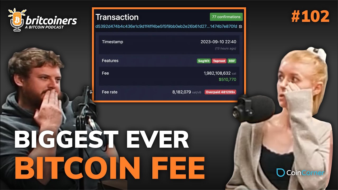 Youtube video thumbnail from episode: Biggest Bitcoin Fee Ever Recorded | Britcoiners by CoinCorner #102