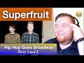 Superfruit - Hip Hop Goes Broadway Parts 1 and 2 - Jerod M Reaction