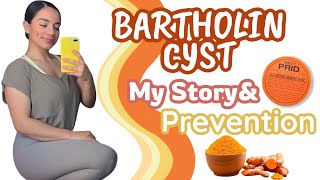 BARTHOLIN CYST My Story & PREVENTION! How I Got Rid of the Bartholin Cyst! Home Remedy!