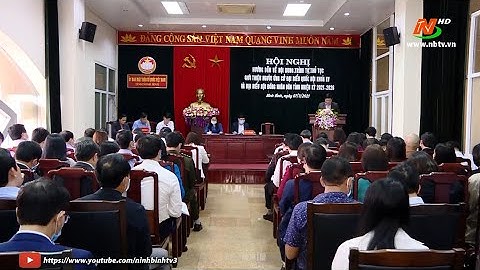 Hướng dẫn quy trình giới thiệu người ứng cử đại biểu Quốc hội và đại biểu HĐND tỉnh