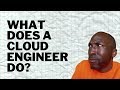 What does a cloud engineer do?