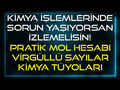 KİMYADA İŞLEMLERDE ZORLANIYORSAN İZLE! (Virgüllü sayılarda, ondalıklı sayılarda işlemler MOL hesabı)