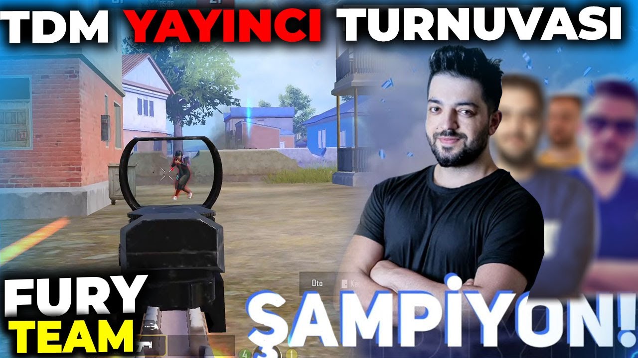 TDM YAYINCI TURNUVASINDA ŞAMPİYON OLDUK !! FURY TEAM Pubg Mobile