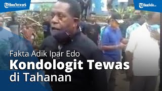 Fakta-fakta Kemarahan Edo Kondologit atas Tewasnya Adik Ipar di Tahanan, Ditembak dan Dianiaya