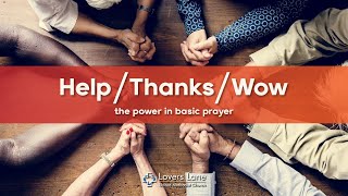 Help, Thanks, Wow: Help Me - LLUMC Deaf Ministry