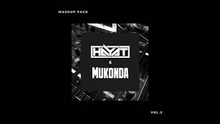 HayaT & Mukonda Mashup Pack Vol.2